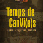 Temps De CanVi(e)s, ciudad autogestión conflicto. 2015